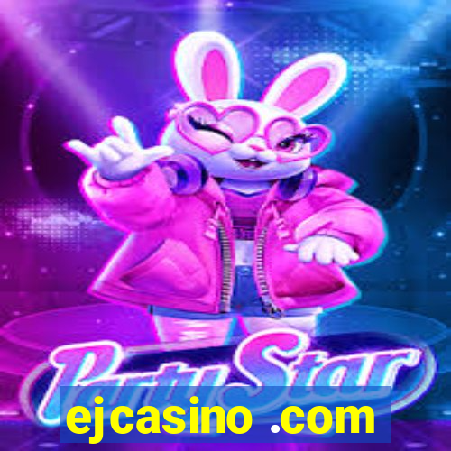 ejcasino .com